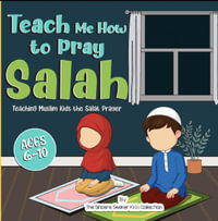 Teach Me How to Pray Salah - The Sincere Seeker Collection