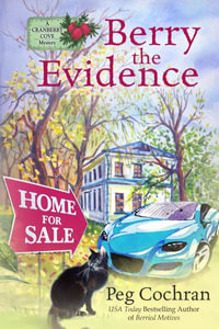 Berry the Evidence : Cranberry Cove Mystery - Peg Cochran