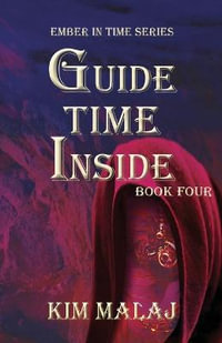 Guide Time Inside : Ember in Time - Kim Malaj