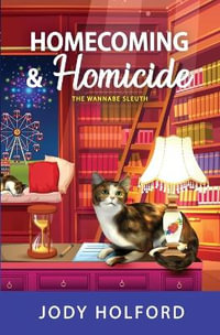 Homecoming and Homicide - Jody Holford