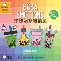 Boba Emotions - Cantonese : A Bilingual Book in English and Cantonese with Traditional Characters and Jyutping - Lacey Benard