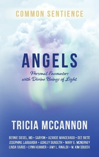 Angels : Personal Encounters with Divine Beings of Light - Tricia McCannon