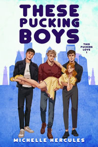 These Pucking Boys : Illustration Edition: Illustration - Michelle Hercules