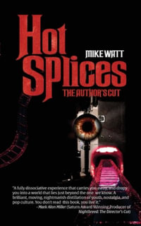 Hot Splices : The Author's Cut - Mike Watt