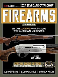 2024 Standard Catalog of Firearms : Standard Catalog of Firearms - Jim Supica