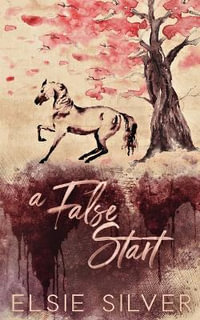 A False Start (Special Edition) : Gold Rush Ranch - Elsie Silver