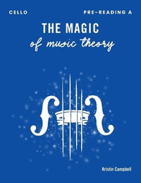 The Magic of Music Theory Pre-Reading A - Cello : The Magic of Music Theory - Kristin Campbell