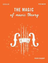 The Magic of Music Theory Primer - Cello - Kristin Campbell