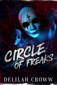 Circle of Freaks - Delilah Croww