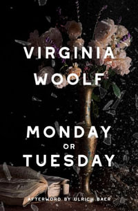 Monday or Tuesday (Warbler Classics Annotated Edition) - Virginia Woolf