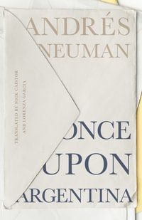 Once Upon Argentina - Andres Neuman