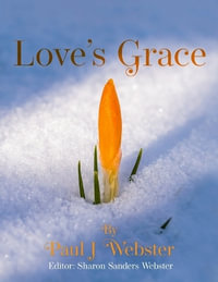 Love's Grace - Paul J. Webster