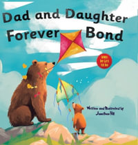 Fathers Day Gifts From Daughter : Dad and Daughter Forever Bond, Why a Daughter Needs a Dad: Celebrating Christmas Day With a Special Picture Book For - Jonathan Hill