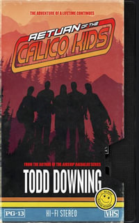 Return of the Calico Kids - Todd Downing