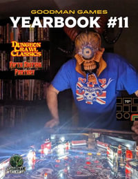 Goodman Games Yearbook #11 : Goodman Games Yearbook - Goodman Staff