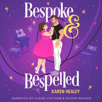 Bespoke & Bespelled : Movie Magic : Book 1 - Karen Healey