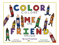 Color Me Friend : Amigo, Coloreame - Lora Troutman