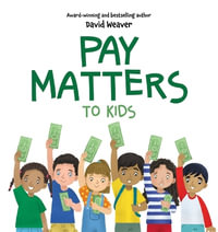 Pay Matters to Kids - David Weaver