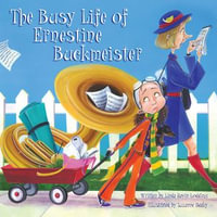 The Busy Life of Ernestine Buckmeister - Linda Lodding