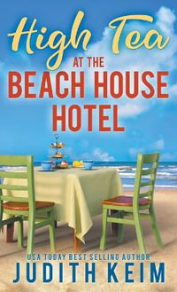 High Tea at The Beach House Hotel : The Beach House Hotel - Judith Keim