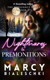 Nightmares & Premonitions : The Vengeance Series - Marcy Bialeschki