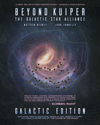 Beyond Kuiper : The Galactic Star Alliance. - Matthew Medney