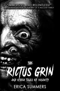 The Rictus Grin and Other Tales of Insanity - Erica Summers