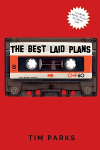 The Best Laid Plans - Tim Parks