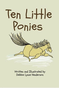 Ten Little Ponies - Debbie Lynne Henderson