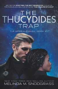 The Thucydides Trap : Imperials Saga - Melinda M. Snodgrass