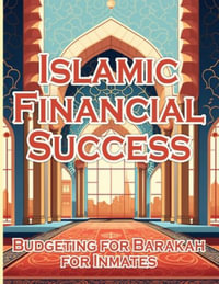 Islamic Financial Success : Budgeting for barakah for innimates - Sureshot Books Publishing LLC