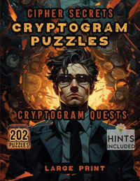 Cipher Secrets Cryptogram Puzzles : Cryptogram Quests - Sureshot Books Publishing LLC