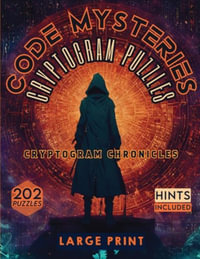 Code Mysteries Cryptogram Puzzles : Cryptogram Chronicles - Sureshot Books Publishing LLC