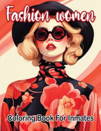 Fashion woman coloring book for inmates - Sureshot Books Publishing LLC