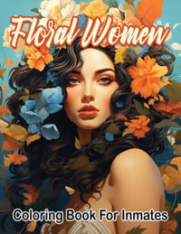 Floral woman coloring book for inmates - Sureshot Books Publishing LLC