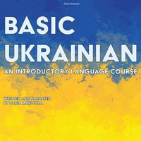 Basic Ukrainian : An Introductory Language Course - Daria Marichka