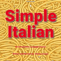 Simple Italian : An Introductory Language Course - Marina Caruso