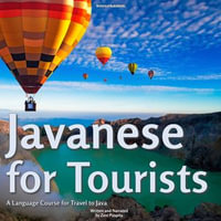 Javanese for Tourists : A Language Course For Travel To Java - Zeni Puspita