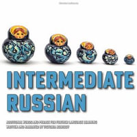 Intermediate Russian : Additional Words and Phrase For Further Language Learning - Victoria Borisov