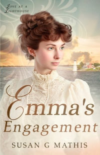 Emma's Engagement : Love at a Lighthouse - Susan G Mathis