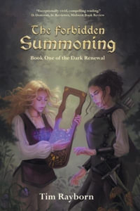 The Forbidden Summoning : Book 1 - Tim Rayborn