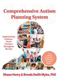 The Comprehensive Autism Planning System (CAPS) : Implementing Evidence-Based Practices Throughout the Day - Shawn Henry