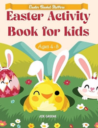 Easter Basket Stuffers : Easter Activity Book For Kids Ages 4-8, fun activities like mazes, dot to dot, dot markers, how to draw, word search,  - Joe Greene