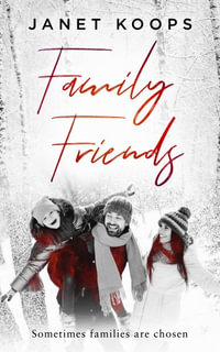 Family Friends - Janet Koops