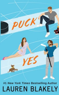 Puck Yes : My Hockey Romance - Lauren Blakely