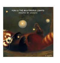 Yuka & the mysterious lights around Mt Shasta : Yuka the Red Panda - Shungi Ono