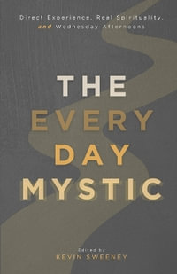 The Everyday Mystic - Kevin Sweeney