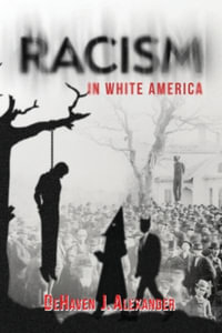 Racism in White America - DeHaven J. Alexander