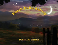 Earth Falls Asleep - Donna Marie Tabone