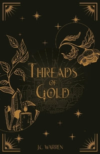 Threads of Gold - J.C. Warren